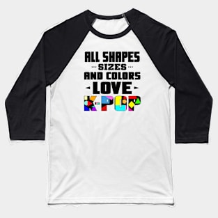 All Shapes, Sizes and Colors Love K-POP - Geometric Design Baseball T-Shirt